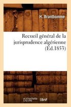 Sciences Sociales- Recueil Général de la Jurisprudence Algérienne (Éd.1853)