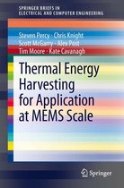 SpringerBriefs in Electrical and Computer Engineering - Thermal Energy Harvesting for Application at MEMS Scale