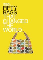 Design Museum Fifty - Fifty Bags that Changed the World