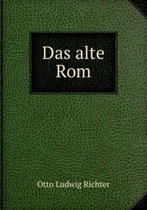 Das Alte Rom