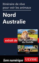 Itinéraire de rêve pour voir les animaux - Nord de l'Australie