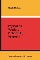 Hors collection - Paysans du Vaucluse (1860-1939). Volume 2