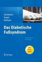 Das diabetische Fußsyndrom - Über die Entität zur Therapie