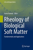 Soft and Biological Matter - Rheology of Biological Soft Matter