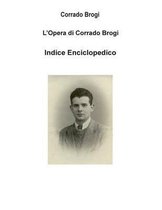 Indice Enciclopedico Dell'opera Di Corrado Brogi