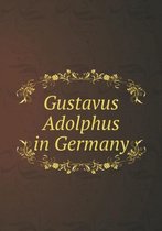 Gustavus Adolphus in Germany