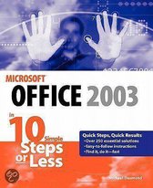 Microsoft Office 2003 In 10 Steps Or Less