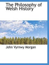 The Philosophy of Welsh History