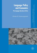 Palgrave Studies in Minority Languages and Communities - Language Policy and Economics: The Language Question in Africa