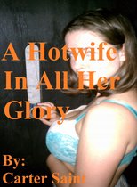 A Hotwife In All Her Glory