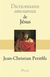 Dictionnaire amoureux - Dictionnaire Amoureux de Jésus