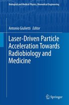 Biological and Medical Physics, Biomedical Engineering - Laser-Driven Particle Acceleration Towards Radiobiology and Medicine