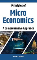 Principles of Microeconomics: A comprehensive Approach