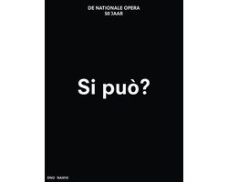 Si può? De Nationale opera 50 jaar