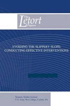 Avoiding the Slippery Slope - Conducting Effective Interventions