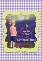 Emily Grace and the Secret of Lavender Field