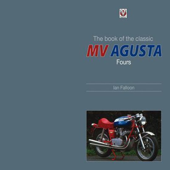 Book Of The Classic Mv Agusta Fours - cover