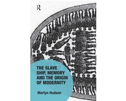 The Slave Ship, Memory and the Origin of Modernity