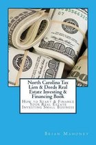 North Carolina Tax Lien & Deeds Real Estate Investing & Financing Book