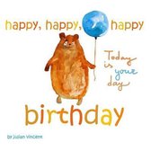 Happy, Happy, Happy Birthday: Today is Your Day