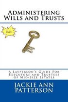 Administering Wills and Trusts