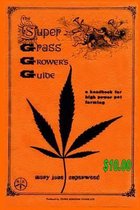 Super Grass Growers Guide