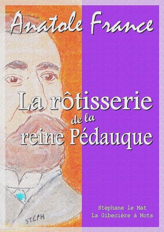 La rôtisserie de la reine Pédauque (ebook), Anatole France 9782374630526 Boeken La rôtisserie de la reine Pédauque (ebook), Anatole France 9782374630526 Boeken