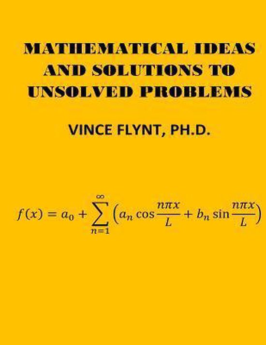 Mathematical Ideas And Solutions To Unsolved Problems | 9781544063621 ...
