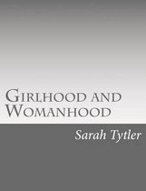 Girlhood and Womanhood