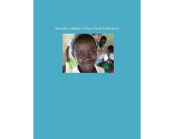 Peace Corps- Rwanda in Depth
