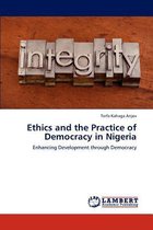 Ethics and the Practice of Democracy in Nigeria