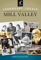 Legendary Locals - Legendary Locals of Mill Valley