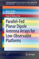 SpringerBriefs in Electrical and Computer Engineering - Parallel-Fed Planar Dipole Antenna Arrays for Low-Observable Platforms