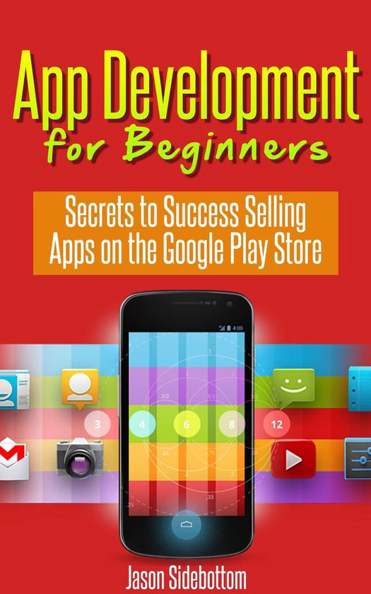 App Development For Beginners - Secrets to Success Selling A ... - cover