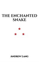 The Enchanted Snake