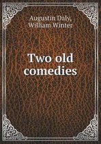 Two Old Comedies