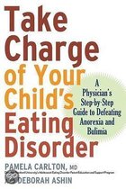 Take Charge Of Your Child'S Eating Disorder