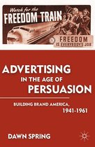 Advertising in the Age of Persuasion