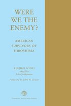 Were We The Enemy? American Survivors Of Hiroshima