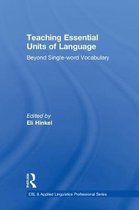 ESL & Applied Linguistics Professional Series- Teaching Essential Units of Language