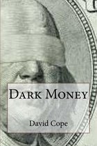 Dark Money