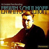 Erwin Schulhoff: His Complete Piano Recordings
