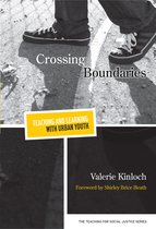 Teaching for Social Justice - Crossing Boundaries—Teaching and Learning with Urban Youth