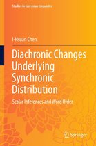 Studies in East Asian Linguistics - Diachronic Changes Underlying Synchronic Distribution