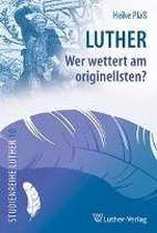 Luther - Wer wettert am originellsten?