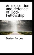 An Exposition and Defence of Odd-Fellowship