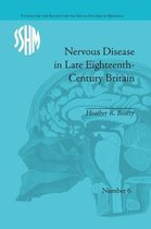 Studies for the Society for the Social History of Medicine- Nervous Disease in Late Eighteenth-Century Britain