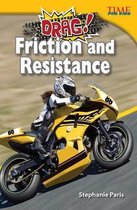 Drag! Friction and Resistance