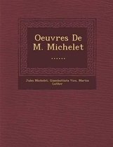 Oeuvres de M. Michelet ......