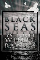 Black Seas with White Ravens